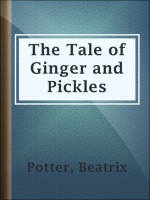 The Tale of Ginger and Pickles - ebook